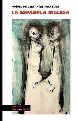 miguel de cervantes la española inglesa