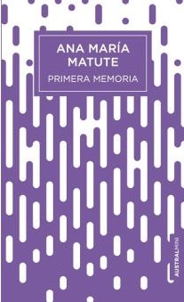Resumen de Primera Memoria de Ana María Matute